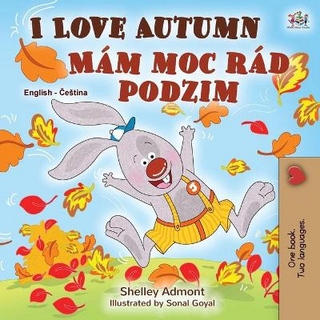 I Love Autumn (English Czech Bilingual Book for Kids)