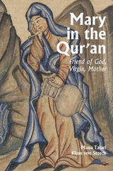 Mary in the Qur'an - Muna Tatari, Klaus von Stosch