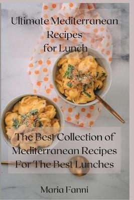 Ultimate Mediterranean Recipes for Lunch