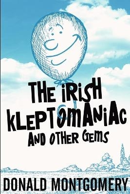 The Irish Kleptomaniac and other Gems