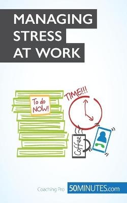 The Key to Managing Stress at Work -  50Minutes