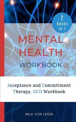 Mental Health Workbook - Mila Von Leiem