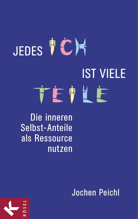 Jedes Ich ist viele Teile - Jochen Peichl