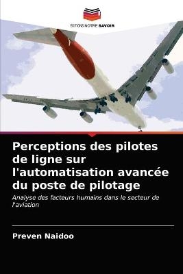 Perceptions des pilotes de ligne sur l'automatisation avanc&eacute;e du poste de pilotage - Preven Naidoo