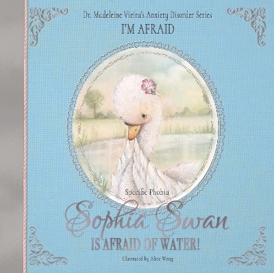 Sophia Swan Is Afraid of Water! - Dr. Madeleine Vieira