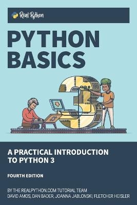 Python Basics - Dan Bader, Joanna Jablonski, Fletcher Heisler