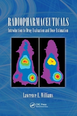 Radiopharmaceuticals - Lawrence E. Williams Ph.D.
