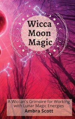 Wicca Moon Magic