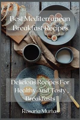 Best Mediterranean Breakfast Recipes