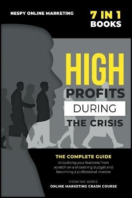High Profits during the Crisis [7 in 1] - Nespy Online Marketing