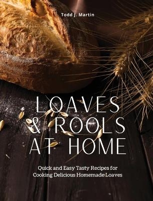 Loaves & Rools at Home