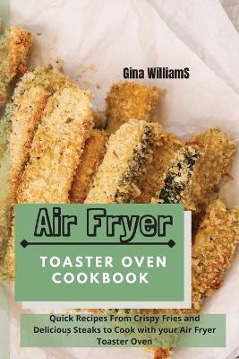 Air Fryer Toaster Oven Cookbook
