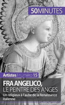 Fra Angelico, le peintre des anges -  50Minutes,  Caroline Blondeau-Morizot