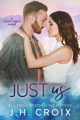 Just Us - J H Croix