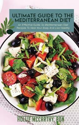 Ultimate Guide To The Mediterranean Diet