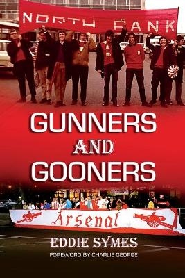 Gunners And Gooners - Eddie Symes