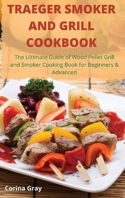 Traeger Smoker and Grill Cookbook
