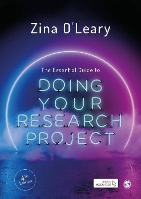 The Essential Guide to Doing Your Research Project - Zina O&prime;Leary