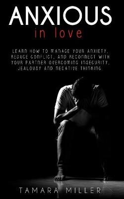 Anxious in Love - Tamara Miller