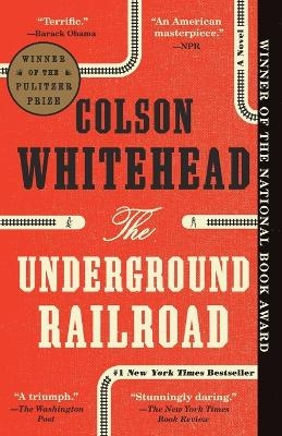 The Underground Railroad - Colson Whitehead