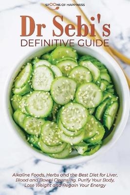 Dr Sebi's Definitive Guide -  Spoons of Happiness