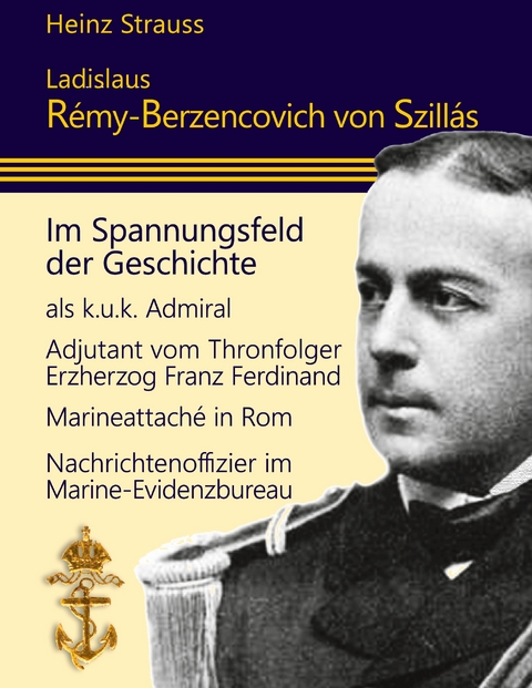 Ladislaus R&eacute;my-Berzencovich von Szill&aacute;s - Heinz Strauss