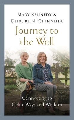 Journey to the Well - Mary Kennedy, Deirdre N&iacute; Chinn&eacute;ide