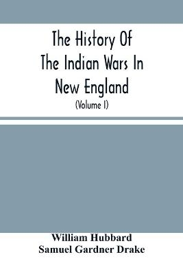 The History Of The Indian Wars In New England