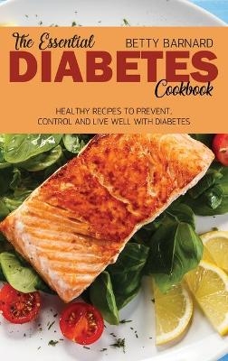 The Essential Diabetes Cookbook
