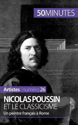 Nicolas Poussin et le classicisme -  50Minutes,  Mathieu Guitonneau