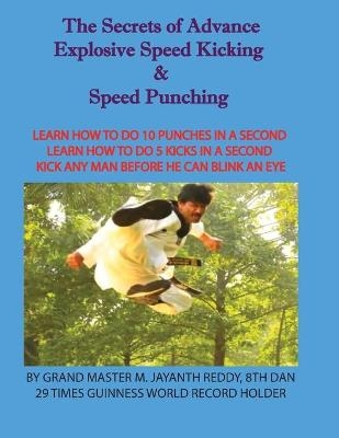 The Secrets of Advance Explosive Speed Kicking  &  Speed Punching