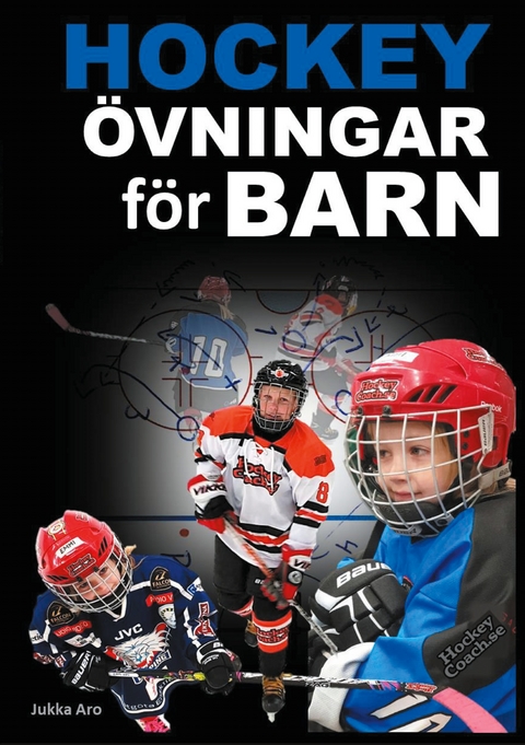 Hockey&ouml;vningar f&ouml;r barn - Jukka Aro