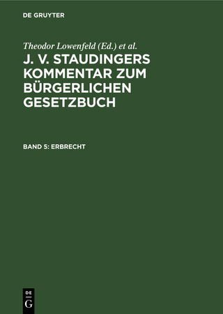 J. v. Staudingers Kommentar zum Bürgerlichen Gesetzbuch / Erbrecht