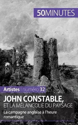 John Constable et la m&eacute;lancolie du paysage -  50Minutes,  Thomas Jacquemin