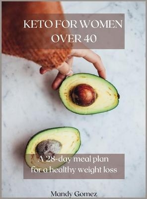 Keto for Women Over 40 - Mandy Gomez