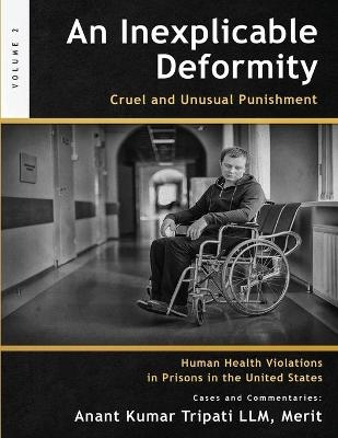 An Inexplicable Deformity - Merit Anant Kumar Tripati LLM