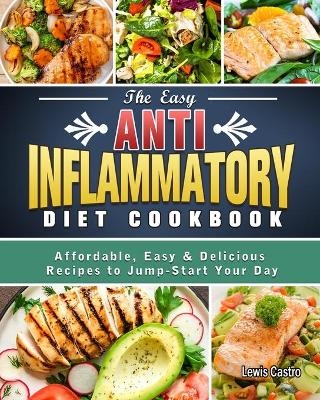 The Easy Anti-Inflammatory Diet Cookbook
