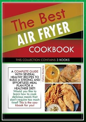 The Best Air Fryer Cookbook - Celine Montero