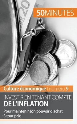 Investir en tenant compte de l'inflation -  50Minutes,  Guillaume Steffens