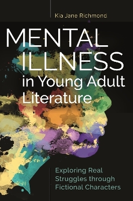Mental Illness in Young Adult Literature - Kia Jane Richmond