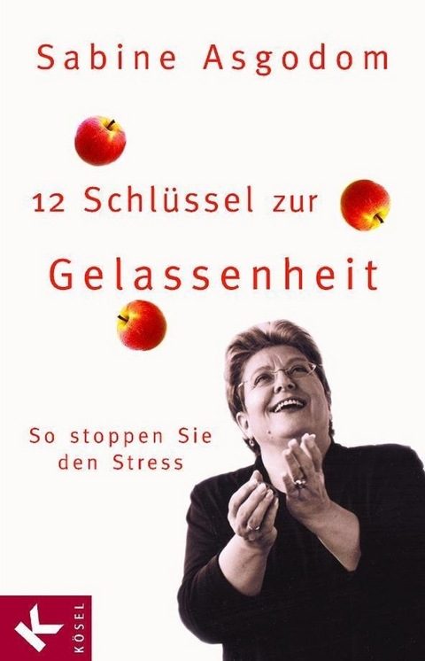 12 Schl&uuml;ssel zur Gelassenheit - Sabine Asgodom-Brockert