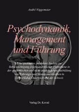 Psychodynamik, Management und F&uuml;hrung - Andr&eacute; Niggemeier