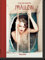 Ellen von Unwerth. Fr&auml;ulein. 40th Ed. - Ingrid Sischy