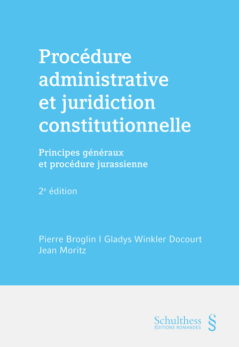 Proc&eacute;dure administrative et juridiction constitutionnelle (PrintPlu&sect;) - Pierre Broglin, Gladys Winkler Docourt, Jean Moritz