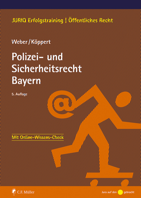 Polizei- und Sicherheitsrecht Bayern - Tobias Weber, Valentin K&ouml;ppert