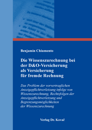 Die Wissenszurechnung bei der D&O-Versicherung als Versicherung für fremde Rechnung