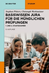 Basiswissen Jura für die mündlichen Prüfungen - Pötters, Stephan; Werkmeister, Christoph