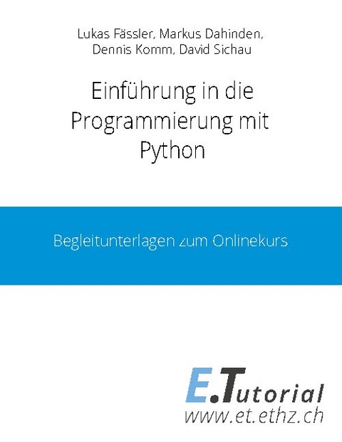 Programmieren mit Python - Lukas Fässler, Markus Dahinden, Dennis Komm, David Sichau