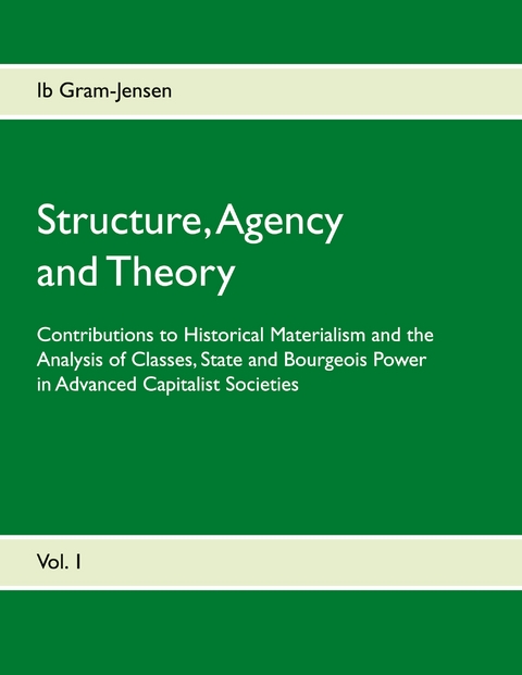 Structure, Agency and Theory - Ib Gram-Jensen