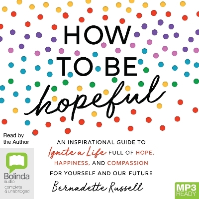 How to be Hopeful - Bernadette Russell